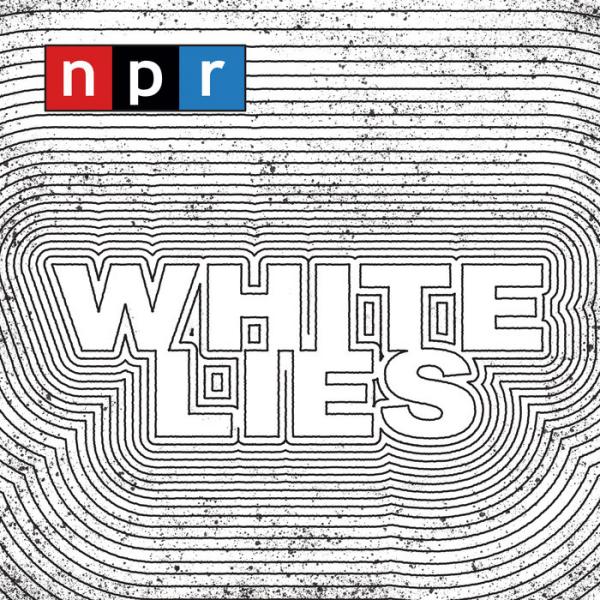 Image for event: White Lies Podcast  Discussion